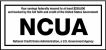 Your savings are federaly insured by NCUA to at least $250,000